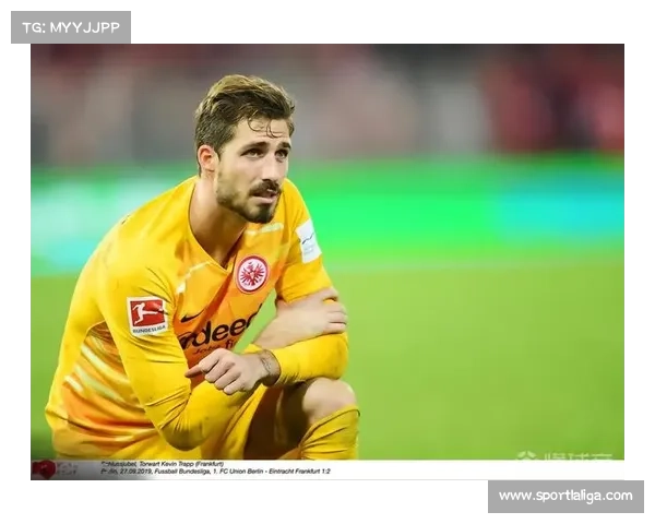 法兰克福首发调整特拉普守门稳住平局球队延续不败纪录